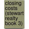 Closing Costs (Stewart Realty Book 3) door Liz Crowe