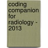 Coding Companion for Radiology - 2013 door Ingenix/Optum