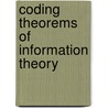 Coding Theorems of Information Theory by J. Wolfowitz
