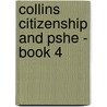 Collins Citizenship And Pshe - Book 4 by Pat King