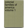 Colonial Families of America Volume 1 by Frances M. Smith