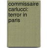 Commissaire Carlucci: Terror in Paris door Monsieur Rainer