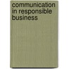 Communication in Responsible Business door Roger N. Conaway