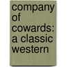 Company of Cowards: A Classic Western door Jack Schaefer