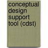 Conceptual Design Support Tool (Cdst) door Dereje Engida Woldemichael