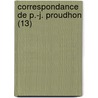 Correspondance de P.-J. Proudhon (13) door Pierre-Joseph Proudhon