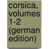 Corsica, Volumes 1-2 (German Edition) by Gregorovius Ferdinand