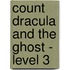 Count Dracula and the Ghost - Level 3