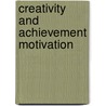 Creativity And Achievement Motivation door Nazir-Ul-Amin Gash