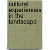 Cultural Experiences in the Landscape door Angie Vanhoozer