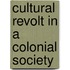 Cultural Revolt in a Colonial Society