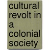 Cultural Revolt in a Colonial Society door Gail Omvedt