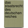 Das staatsrecht des Deutschen Reiches door Zorn