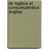 De Legibus Et Consuetudinibus Angliae by Henry De Bracton