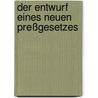 Der Entwurf eines neuen Preßgesetzes by Max Burckhard
