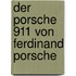 Der Porsche 911 Von Ferdinand Porsche