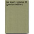 Der Sport, Volume 23 (German Edition)