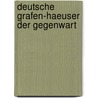 Deutsche Grafen-Haeuser der Gegenwart by H. Kneschke E.