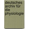 Deutsches Archiv Für Die Physiologie by Johann F. Meckel