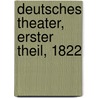 Deutsches Theater, Erster Theil, 1822 door Ludwig Tieck