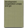 Development Cooperation-unops And Gtz door Claudia Sye
