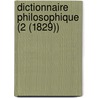 Dictionnaire Philosophique (2 (1829)) by Voltaire