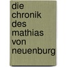 Die Chronik des Mathias von Neuenburg by Georg Grandaur