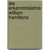 Die Erkenntnislehre William Hamiltons door Nauen