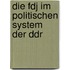 Die Fdj Im Politischen System Der Ddr