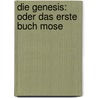 Die Genesis: Oder Das Erste Buch Mose door Alfred Lange