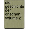Die Geschichte Der Griechen, Volume 2 door Max Duncker
