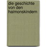 Die Geschichte von den Haimonskindern door Ludwig Tieck