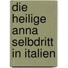 Die Heilige Anna Selbdritt in Italien door Anja Zeller