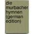 Die Murbacher Hymnen (German Edition)