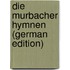 Die Murbacher Hymnen (German Edition)