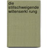 Die Stillschweigende Willenserkl Rung by Eugen Ehrlich
