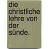 Die christliche Lehre von der Sünde. by Julius Müller