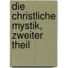 Die christliche Mystik, zweiter Theil by Adolph Helfferich