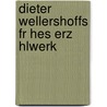 Dieter Wellershoffs Fr Hes Erz Hlwerk door Nady Seyfarth