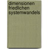 Dimensionen friedlichen Systemwandels door Christoph Rohloff