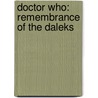 Doctor Who: Remembrance of the Daleks door Ben Aaronovitch