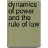 Dynamics of Power and the Rule of Law