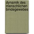 Dynamik des menschlichen Bindegewebes