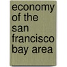 Economy of the San Francisco Bay Area door Books Llc