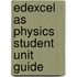 Edexcel As Physics Student Unit Guide