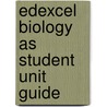 Edexcel Biology As Student Unit Guide by Mary Jones