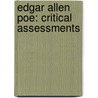Edgar Allen Poe: Critical Assessments by Graham Clarke