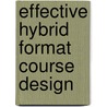 Effective hybrid format course design by Dana Gray