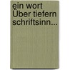 Ein Wort Über Tiefern Schriftsinn... by Hermann Olshausen