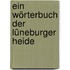 Ein Wörterbuch Der Lüneburger Heide